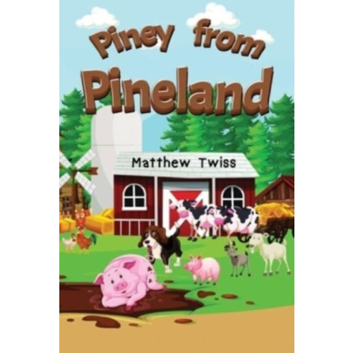 Pegasus Elliot Mackenzie Publishers Piney from Pineland (häftad, eng)