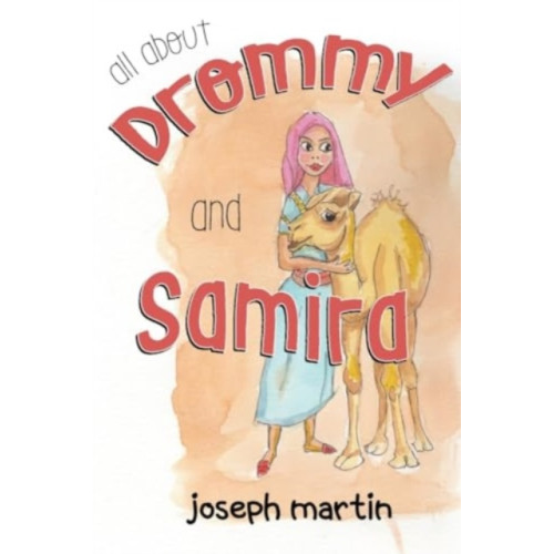 Pegasus Elliot Mackenzie Publishers ALL ABOUT DROMMY AND SAMIRA (häftad, eng)