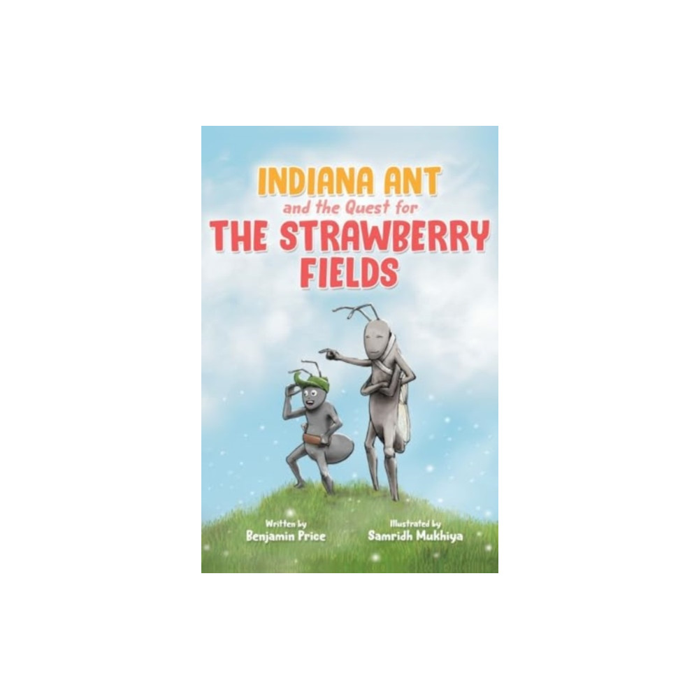 Produktbild för Indiana Ant and the Quest for the Strawberry Fields (häftad, eng)