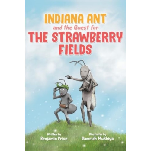 Pegasus Elliot Mackenzie Publishers Indiana Ant and the Quest for the Strawberry Fields (häftad, eng)