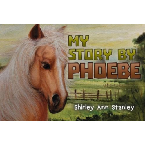 Pegasus Elliot Mackenzie Publishers My Story by Phoebe (häftad, eng)