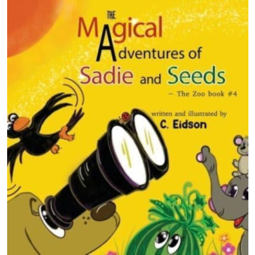 Pegasus Elliot Mackenzie Publishers The Magical Adventures of Sadie and Seeds - The Zoo book #4 (inbunden, eng)