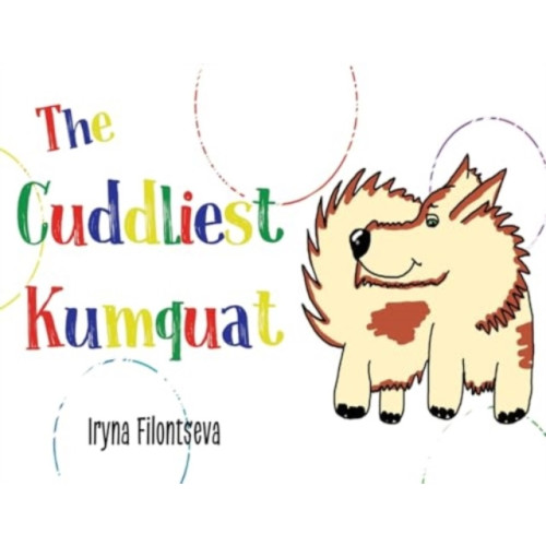 Pegasus Elliot Mackenzie Publishers The Cuddliest Kumquat (häftad, eng)