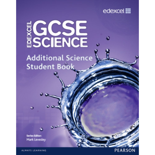 Pearson Education Limited Edexcel GCSE Science: Additional Science Student Book (häftad, eng)