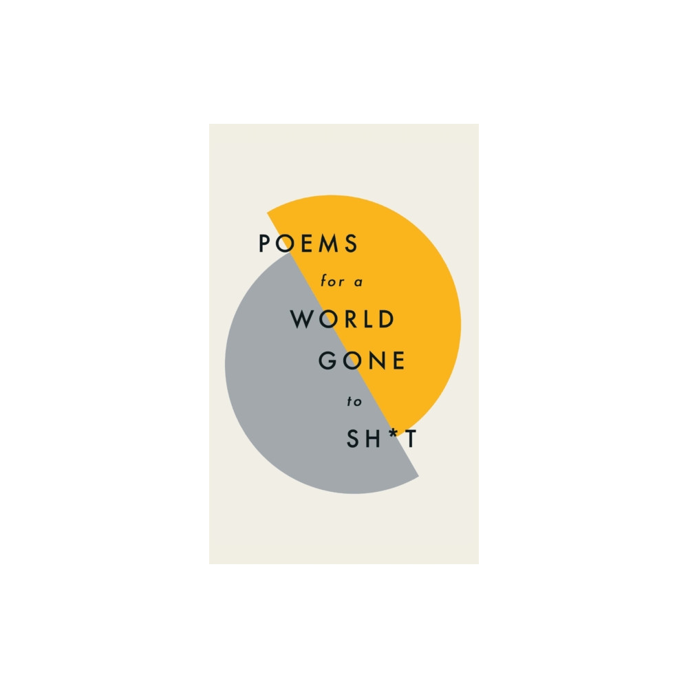 Produktbild för Poems for a world gone to sh*t (inbunden, eng)