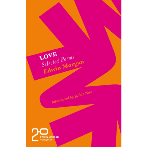 Birlinn General The Edwin Morgan Twenties: Love (häftad, eng)