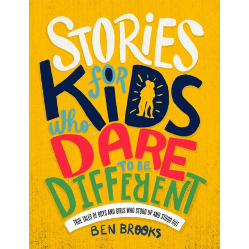 Quercus Publishing Stories for Kids Who Dare to be Different (inbunden, eng)