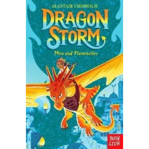 Nosy Crow Ltd Dragon Storm: Mira and Flameteller (häftad, eng)