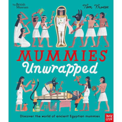 Nosy Crow Ltd British Museum: Mummies Unwrapped (häftad, eng)