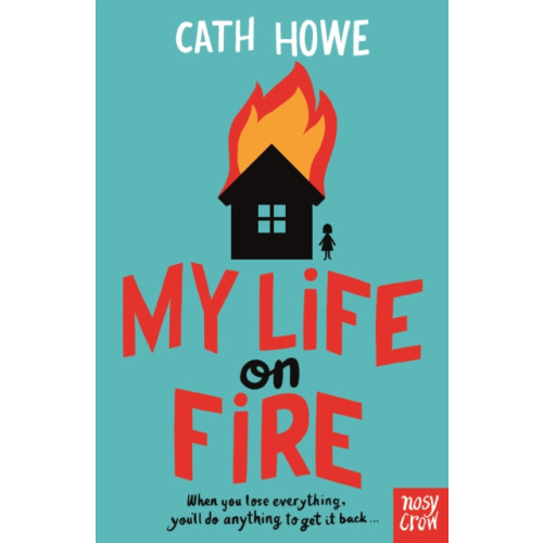 Nosy Crow Ltd My Life on Fire (häftad, eng)
