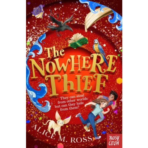 Nosy Crow Ltd The Nowhere Thief (häftad, eng)