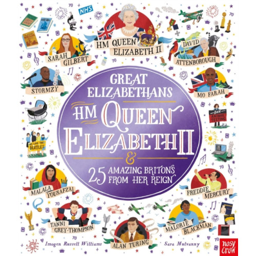 Nosy Crow Ltd Great Elizabethans: HM Queen Elizabeth II and 25 Amazing Britons from Her Reign (häftad, eng)