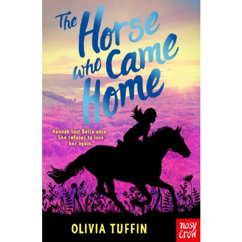 Nosy Crow Ltd The Horse Who Came Home (häftad, eng)