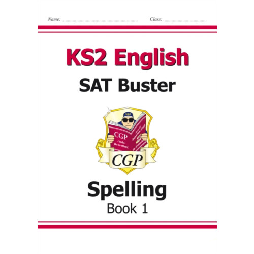 Coordination Group Publications Ltd (CGP) KS2 English SAT Buster: Spelling - Book 1 (for the 2025 tests) (häftad, eng)