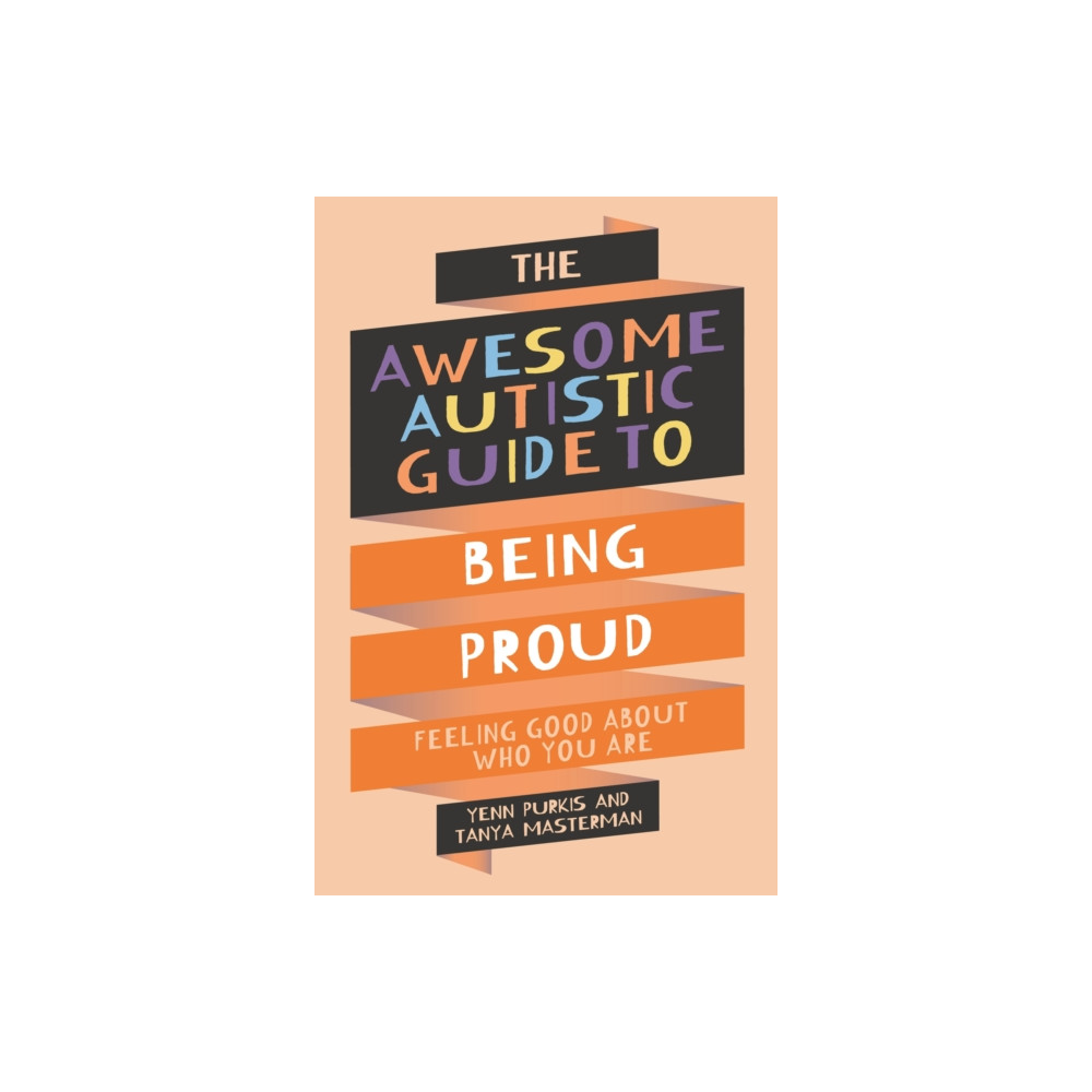 Produktbild för The Awesome Autistic Guide to Being Proud (häftad, eng)