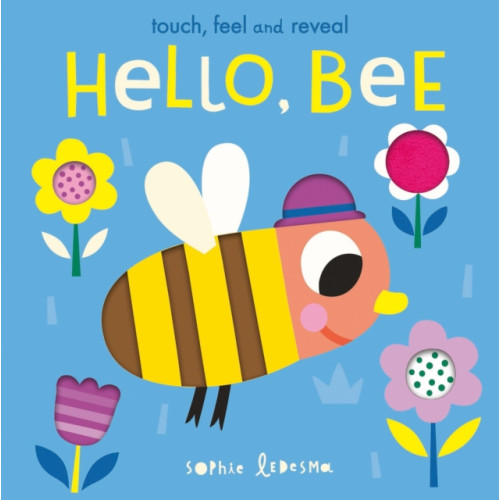 Little Tiger Press Group Hello, Bee (bok, board book, eng)