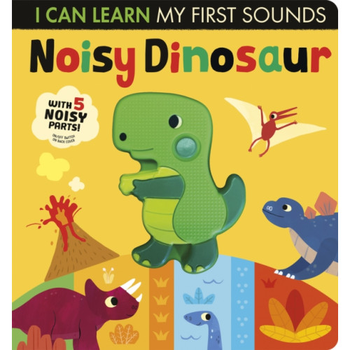 Little Tiger Press Group Noisy Dinosaur (bok, board book, eng)