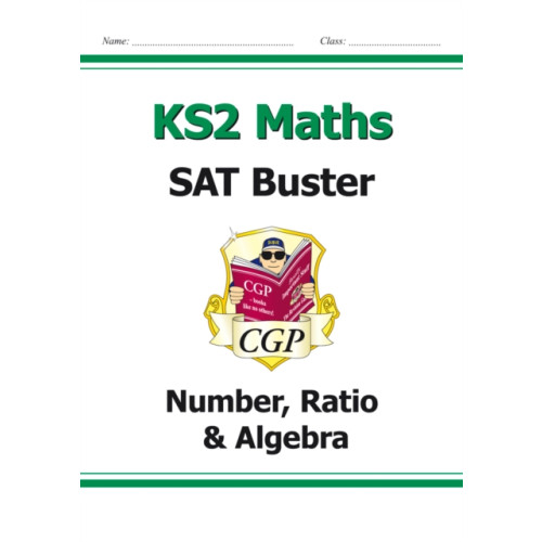 Coordination Group Publications Ltd (CGP) KS2 Maths SAT Buster: Number, Ratio & Algebra - Book 1 (for the 2025 tests) (häftad, eng)