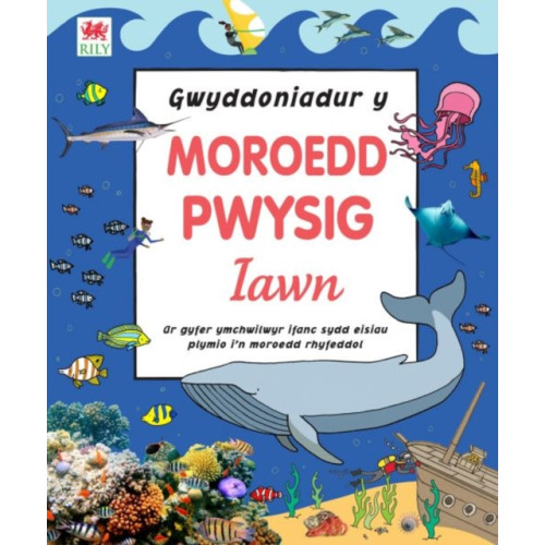 Rily Publications Ltd Gwyddoniadur y Moroedd Pwysig Iawn (inbunden, wel)