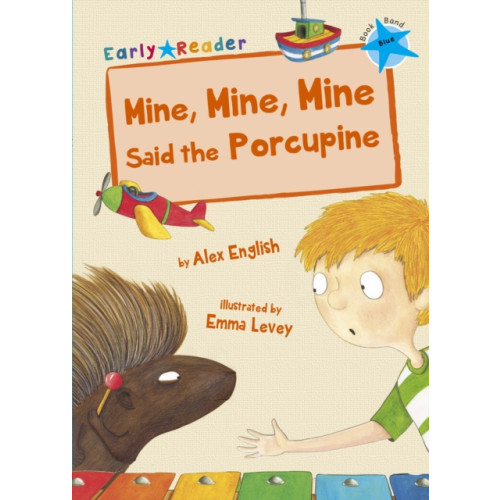 Maverick Arts Publishing Mine, Mine, Mine Said the Porcupine (häftad, eng)