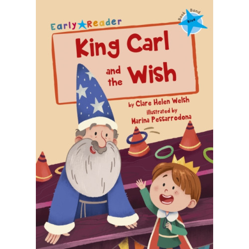 Maverick Arts Publishing King Carl and the Wish (häftad, eng)