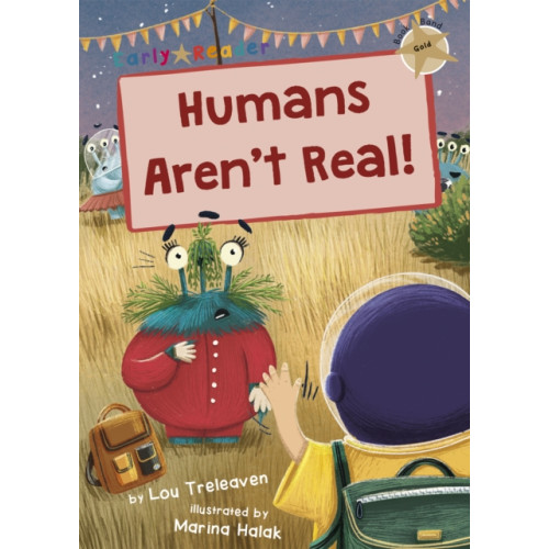 Maverick Arts Publishing Humans Aren't Real! (häftad, eng)