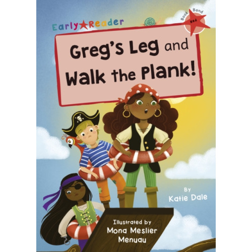 Maverick Arts Publishing Greg's Leg and Walk the Plank! (häftad, eng)