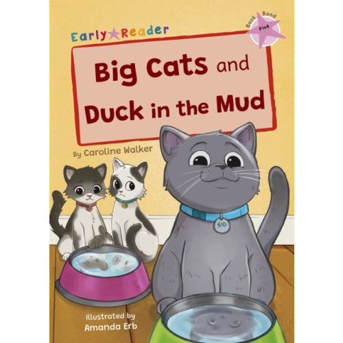 Maverick Arts Publishing Big Cats and Duck in the Mud (häftad, eng)