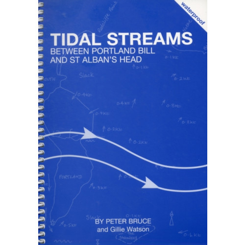 Boldre Marine Tidal Streams Between Portland Bill and St Alban's Head (bok, spiral, eng)