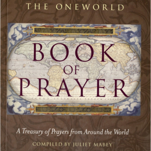 Oneworld Publications The Oneworld Book of Prayer (häftad, eng)