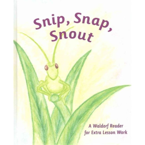 AWSNA Publications Snip Snap Snout! (häftad, eng)
