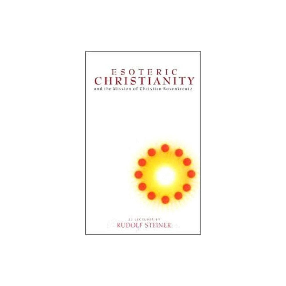 Produktbild för Esoteric Christianity and the Mission of Christian Rosenkreutz (häftad, eng)