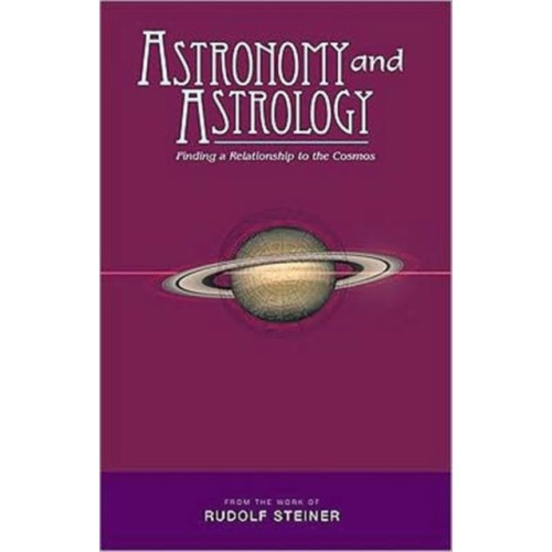 Rudolf Steiner Press Astronomy and Astrology (häftad, eng)