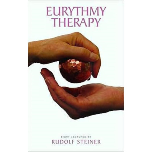 Rudolf Steiner Press Eurythmy Therapy (häftad, eng)