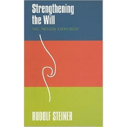 Rudolf Steiner Press Strengthening the Will (häftad, eng)