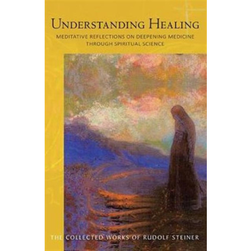 Rudolf Steiner Press Understanding Healing (häftad, eng)