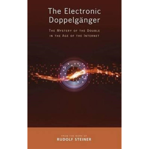 Rudolf Steiner Press The Electronic Doppelganger (häftad, eng)
