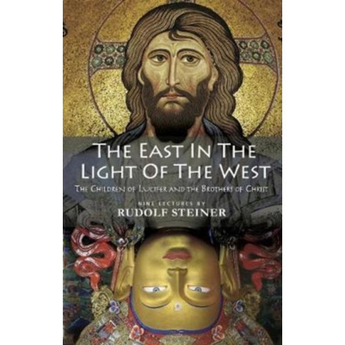 Rudolf Steiner Press The East In Light Of The West (häftad, eng)