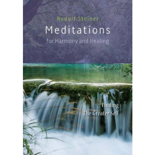 Rudolf Steiner Press Meditations  for Harmony and Healing (häftad, eng)