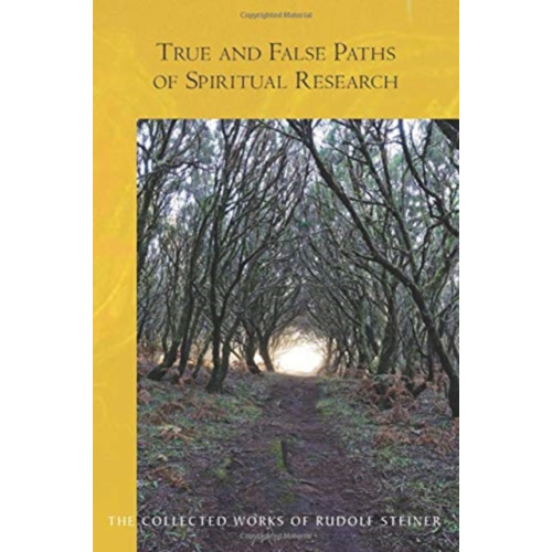 Rudolf Steiner Press True and False Paths of Spiritual Research (häftad, eng)