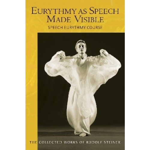 Rudolf Steiner Press Eurythmy as Speech Made Visible (häftad, eng)