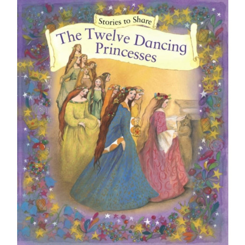 Anness publishing Stories to Share: the Twelve Dancing Princesses (giant Size) (häftad, eng)