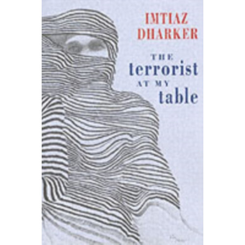 Bloodaxe Books Ltd The Terrorist at My Table (häftad, eng)