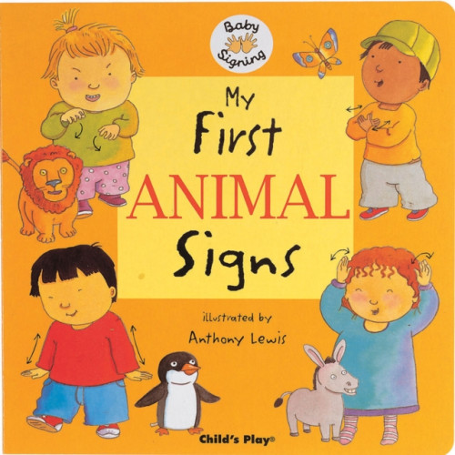 Child's Play International Ltd My First Animal Signs (bok, board book, eng)