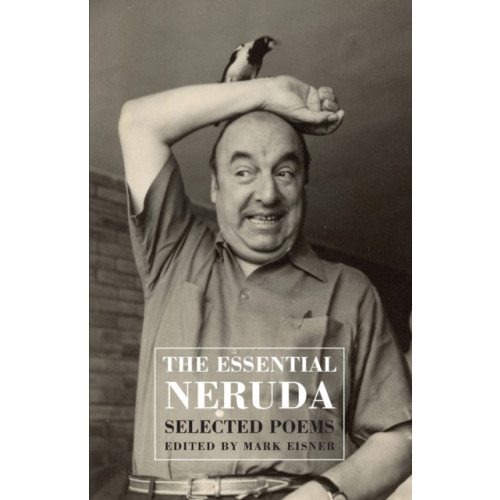 Bloodaxe Books Ltd The Essential Neruda (häftad, eng)