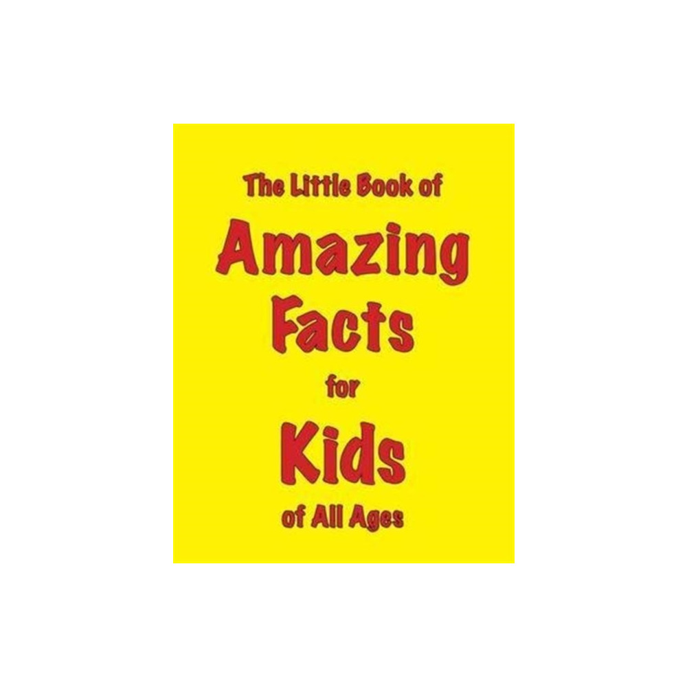 Produktbild för The Little Book of Amazing Facts for Kids of All Ages (häftad, eng)