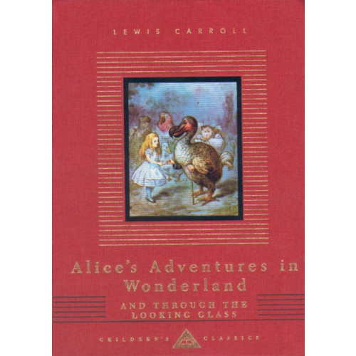 Everyman Alice's Adventures In Wonderland And Through The Looking Glass (inbunden, eng)