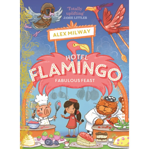 Templar Publishing Hotel Flamingo: Fabulous Feast (häftad, eng)