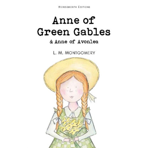 Wordsworth Editions Ltd Anne of Green Gables & Anne of Avonlea (häftad, eng)