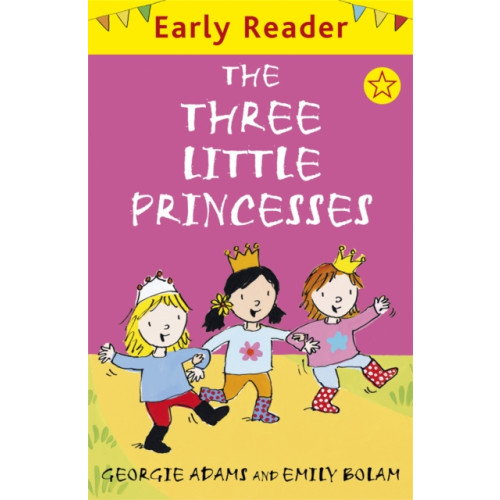 Hachette Children's Group Early Reader: The Three Little Princesses (häftad, eng)
